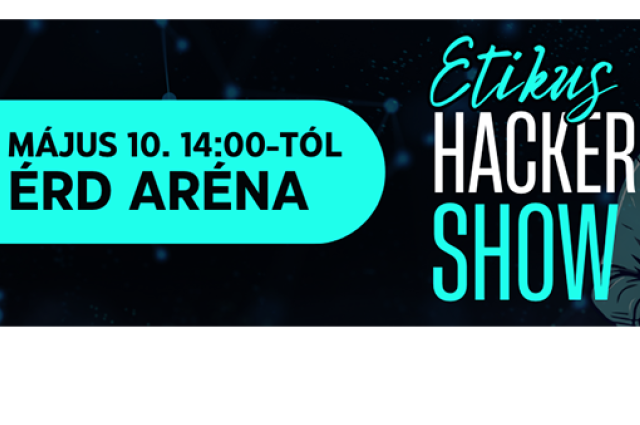 Etikus Hacker Show az ÉRD Arénában